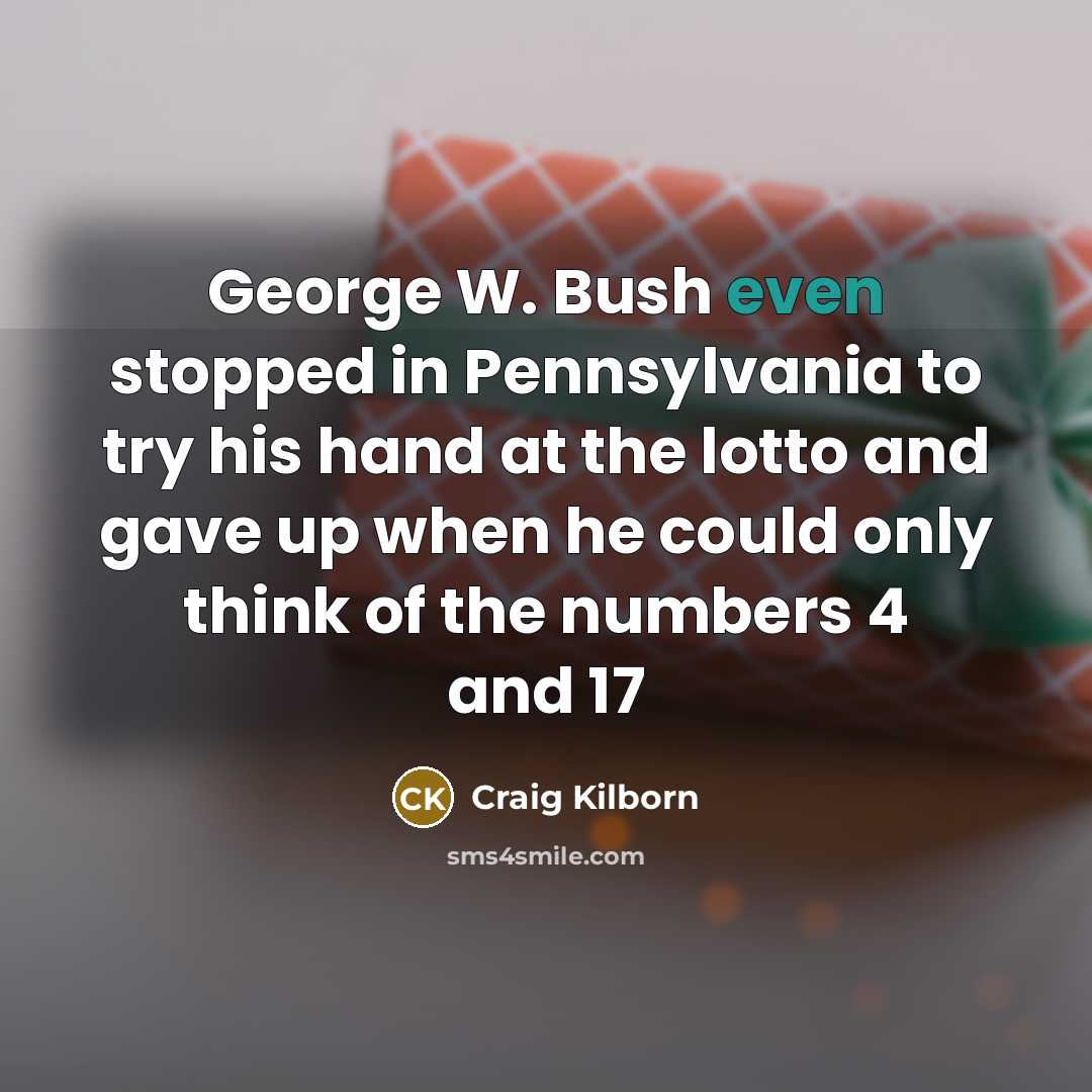 “George W. Bush even stopped in Pennsylvania to try his…” quote by Craig Kilborn