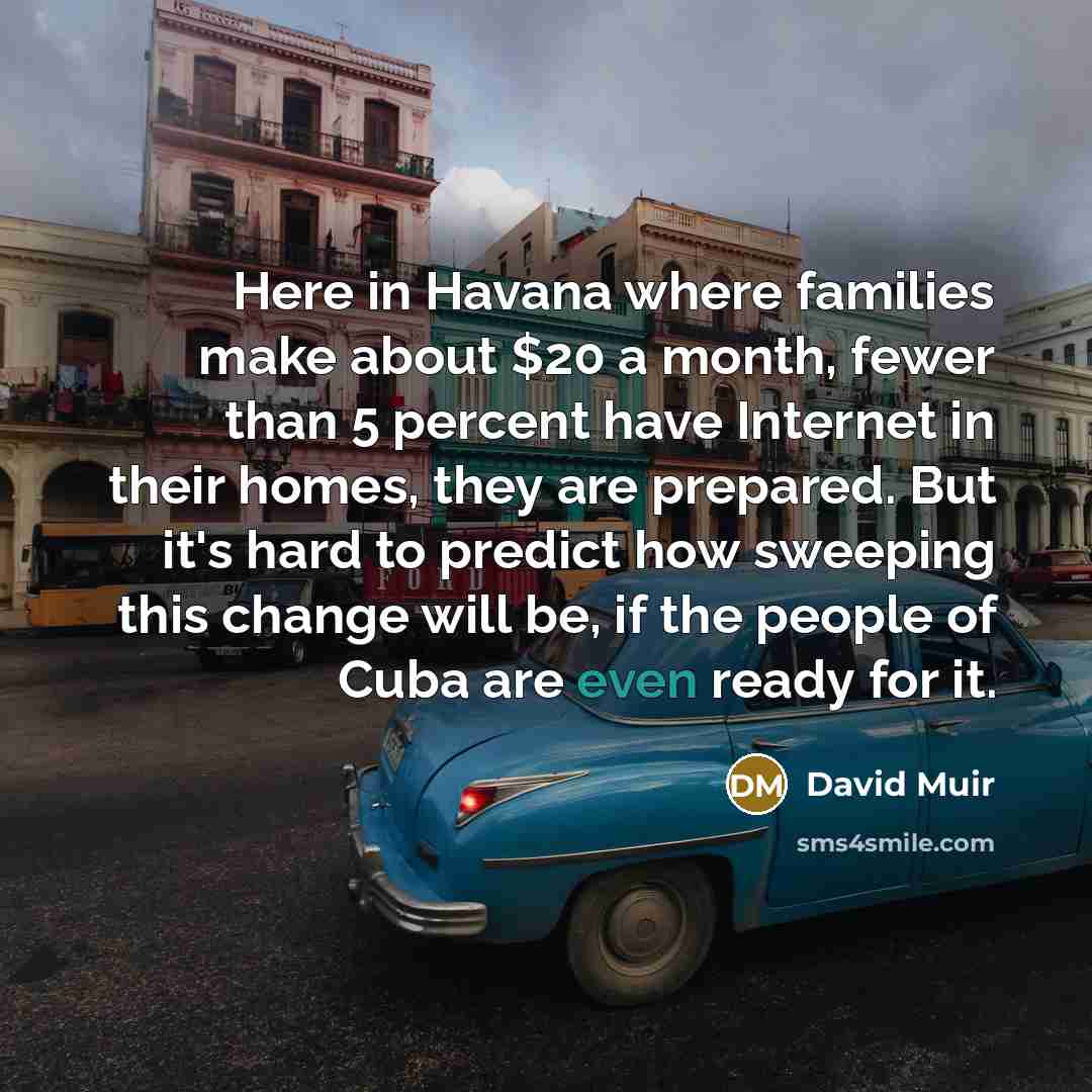 “Here in Havana where families make about $20 a month,…” quote by David Muir