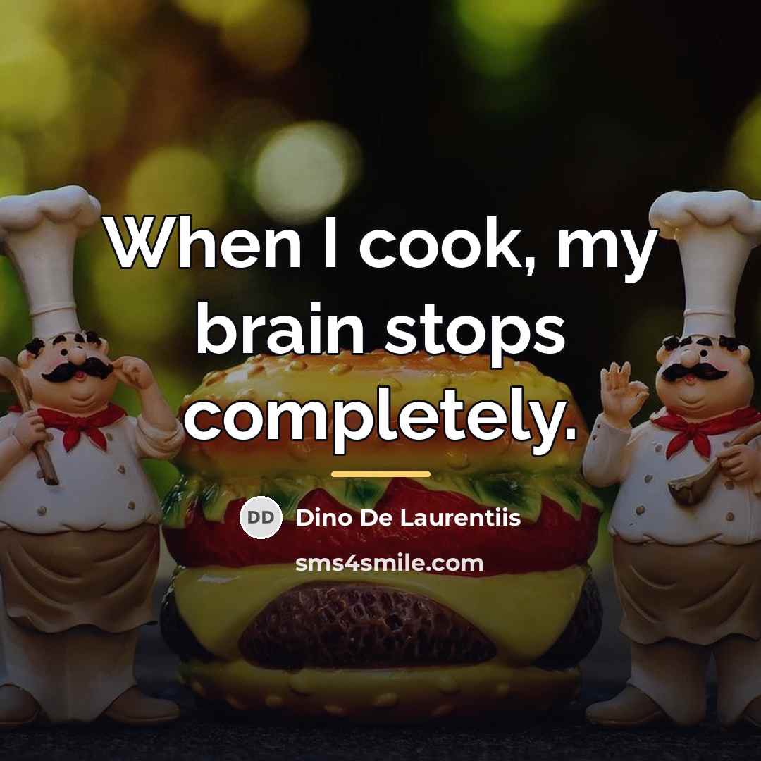 “When I cook, my brain stops completely.…” quote by Dino De Laurentiis