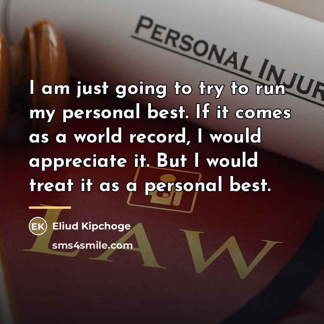 “I am just going to try to run my personal…” quote by Eliud Kipchoge