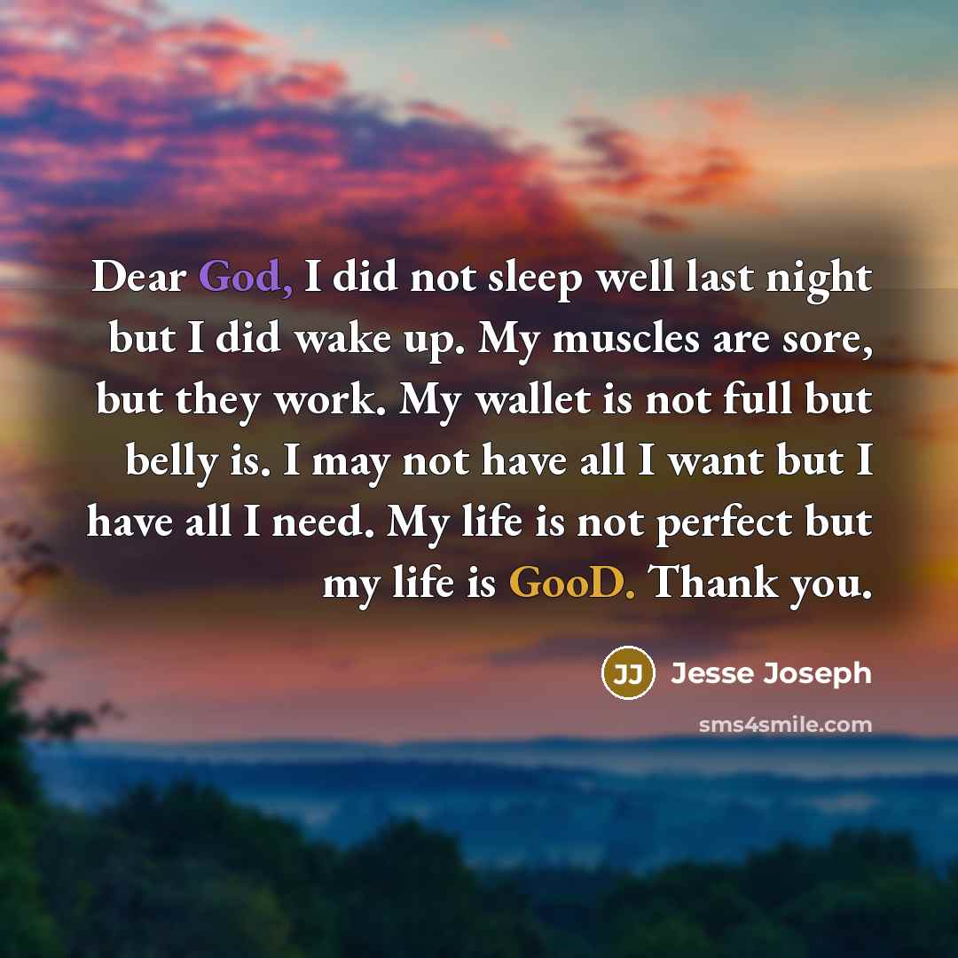 “Dear God, I did not sleep well last night but…” quote by Jesse Joseph