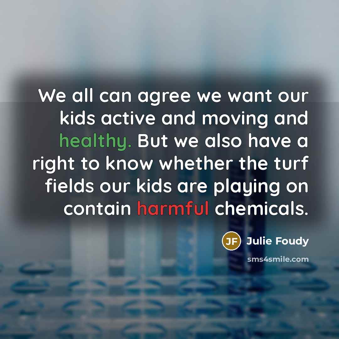 “We all can agree we want our kids active and…” quote by Julie Foudy