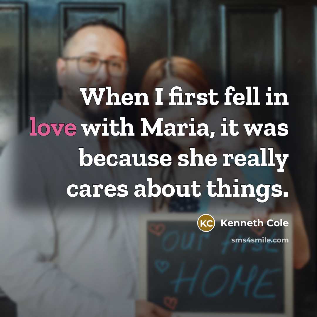 “When I first fell in love with Maria, it was…” quote by Kenneth Cole