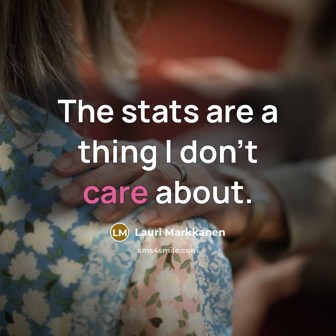 “The stats are a thing I don't care about.…” quote by Lauri Markkanen
