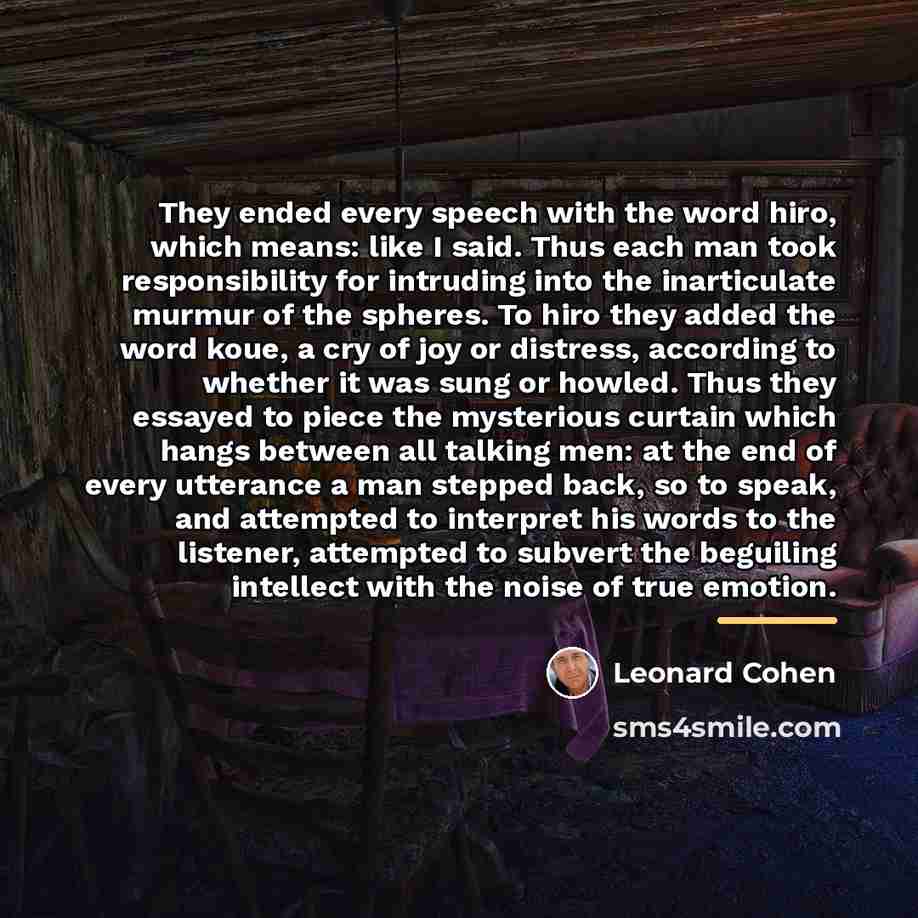 “They ended every speech with the word hiro, which means:…” quote by Leonard Cohen