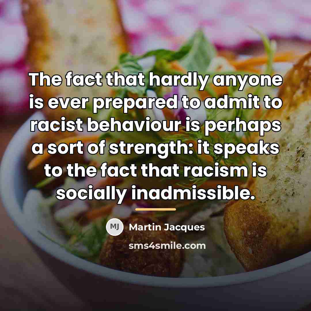 “The fact that hardly anyone is ever prepared to admit…” quote by Martin Jacques