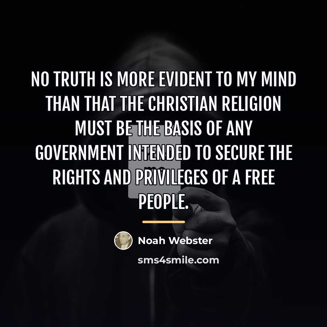 “No truth is more evident to my mind than that…” quote by Noah Webster