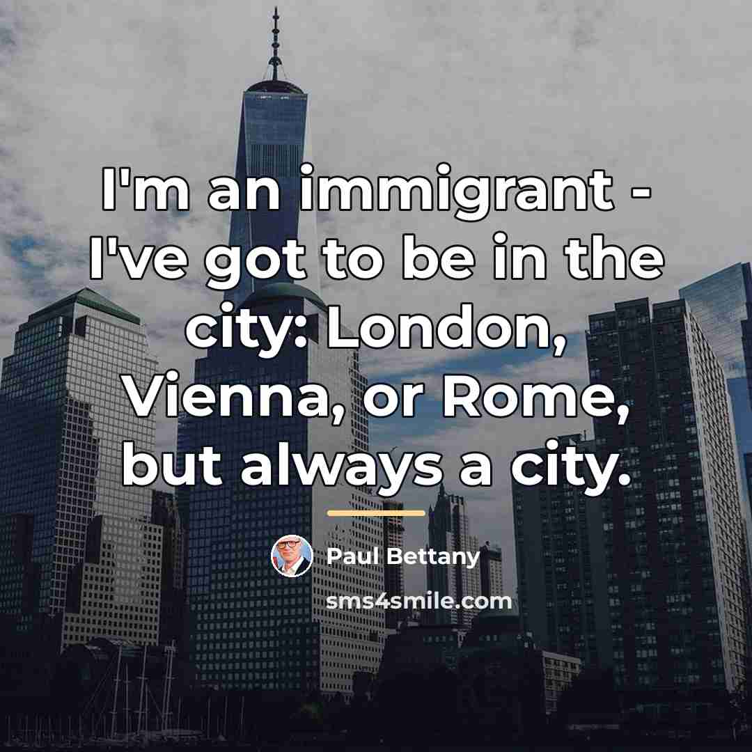 “I'm an immigrant - I've got to be in the…” quote by Paul Bettany