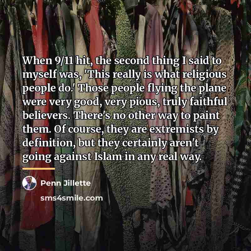 “When 9/11 hit, the second thing I said to myself…” quote by Penn Jillette