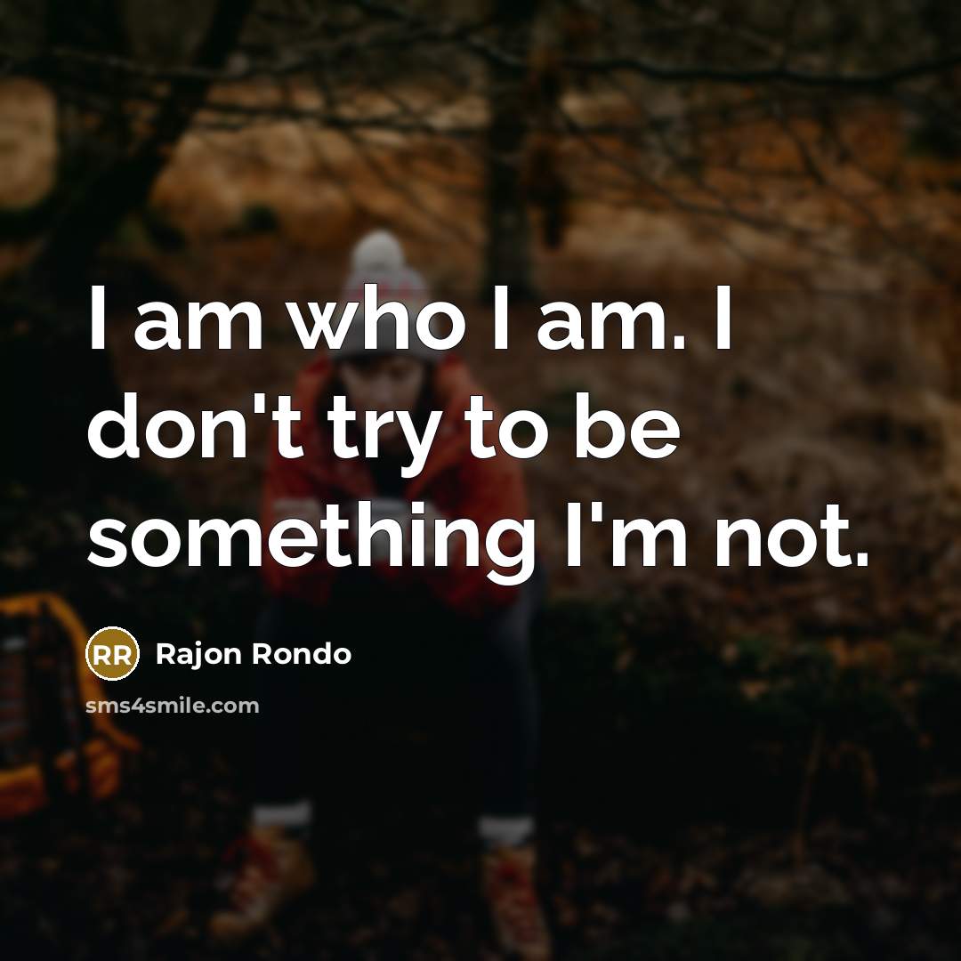 “I am who I am. I don't try to be…” quote by Rajon Rondo