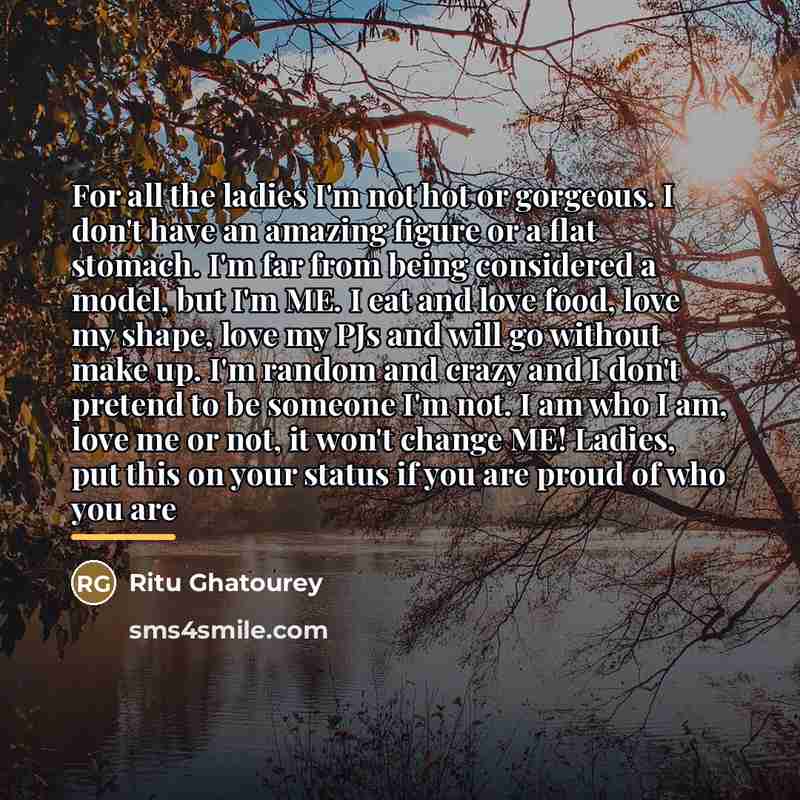“For all the ladies I'm not hot or gorgeous. I…” quote by Ritu Ghatourey