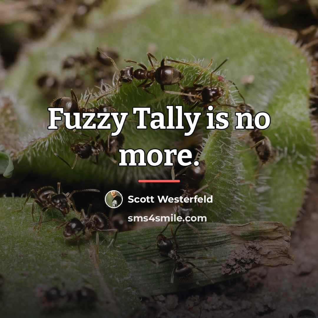 “Fuzzy Tally is no more.…” quote by Scott Westerfeld