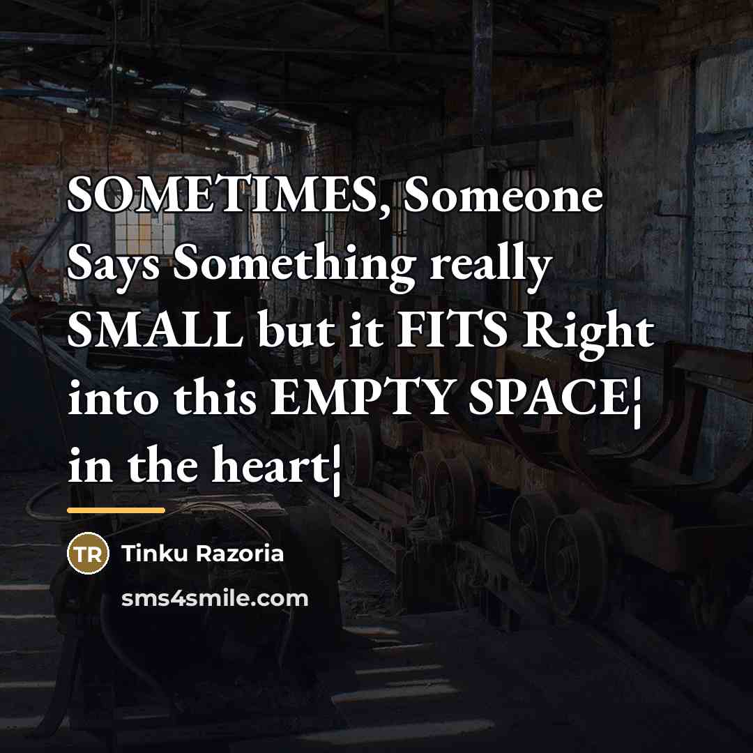 “SOMETIMES, Someone Says Something really SMALL but it FITS Right…” quote by Tinku Razoria