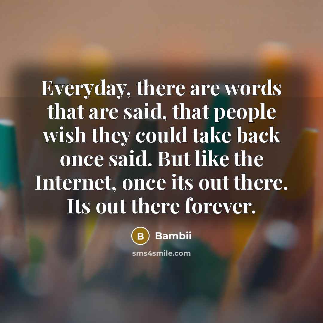 “Everyday, there are words that are said, that people wish…” quote by Bambii