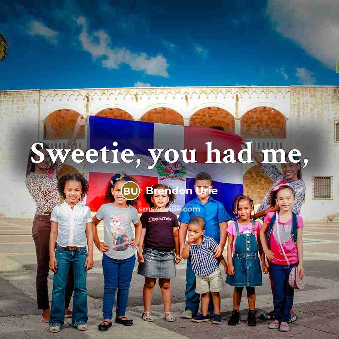 “Sweetie, you had me,…” quote by Brendon Urie