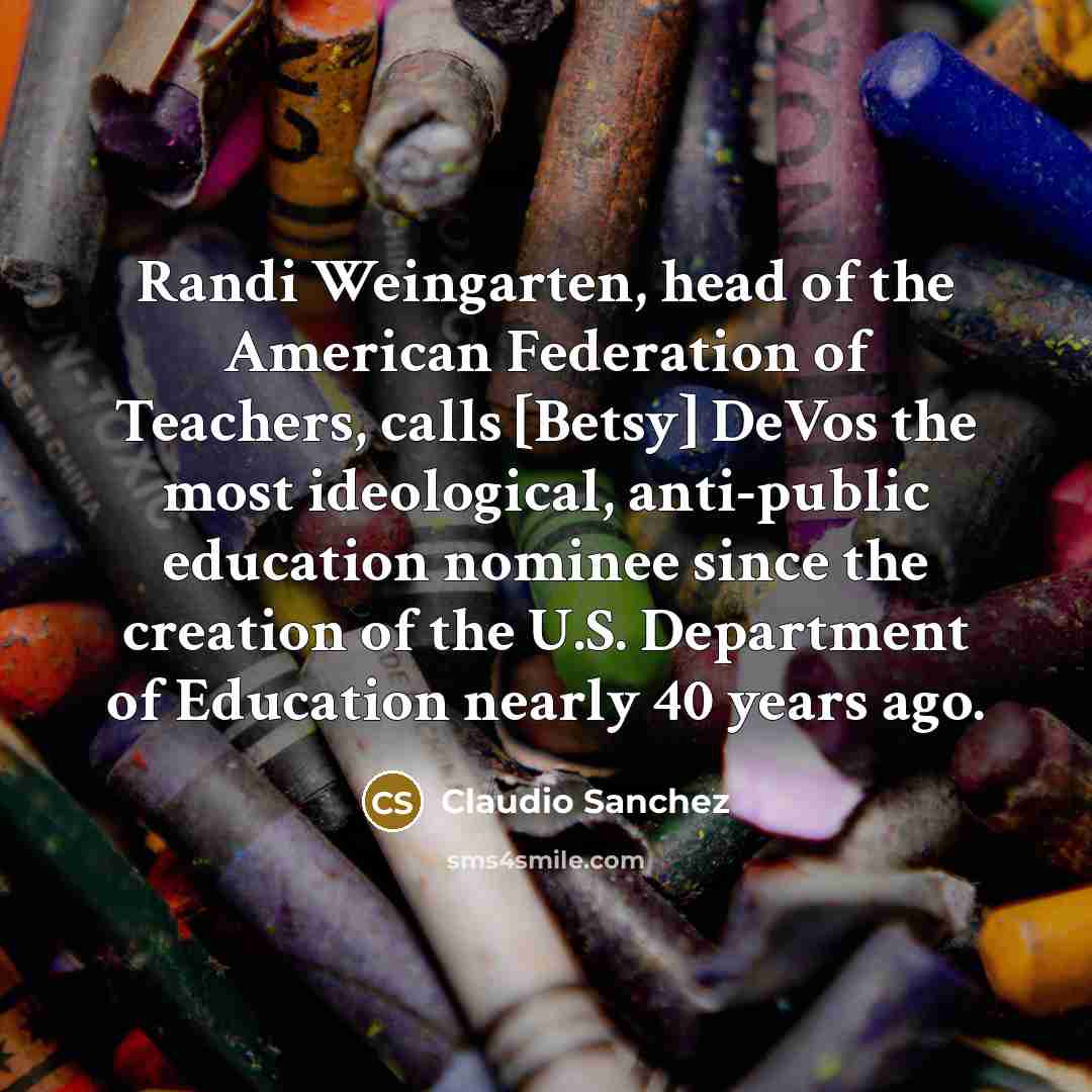 “Randi Weingarten, head of the American Federation of Teachers, calls…” quote by Claudio Sanchez