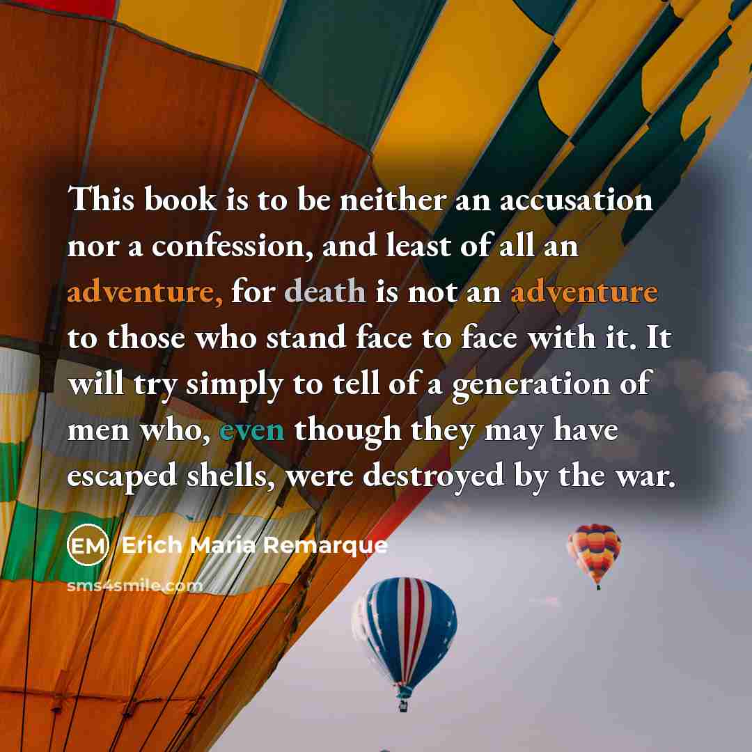 “This book is to be neither an accusation nor a…” quote by Erich Maria Remarque