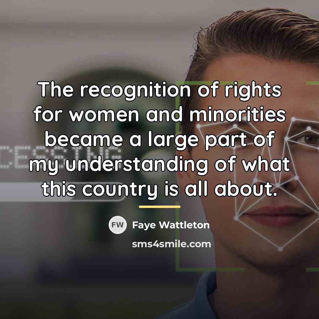 “The recognition of rights for women and minorities became a…” quote by Faye Wattleton