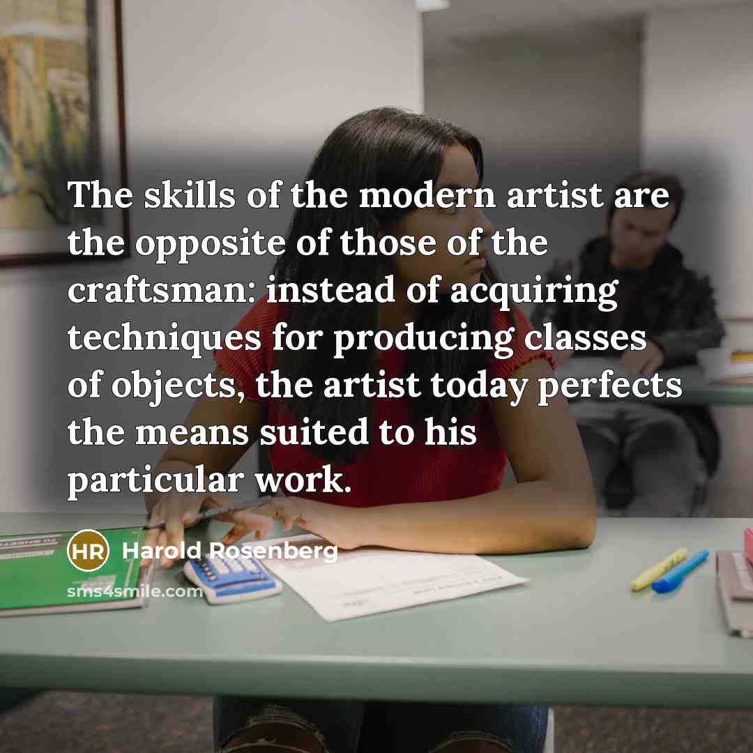 “The skills of the modern artist are the opposite of…” quote by Harold Rosenberg