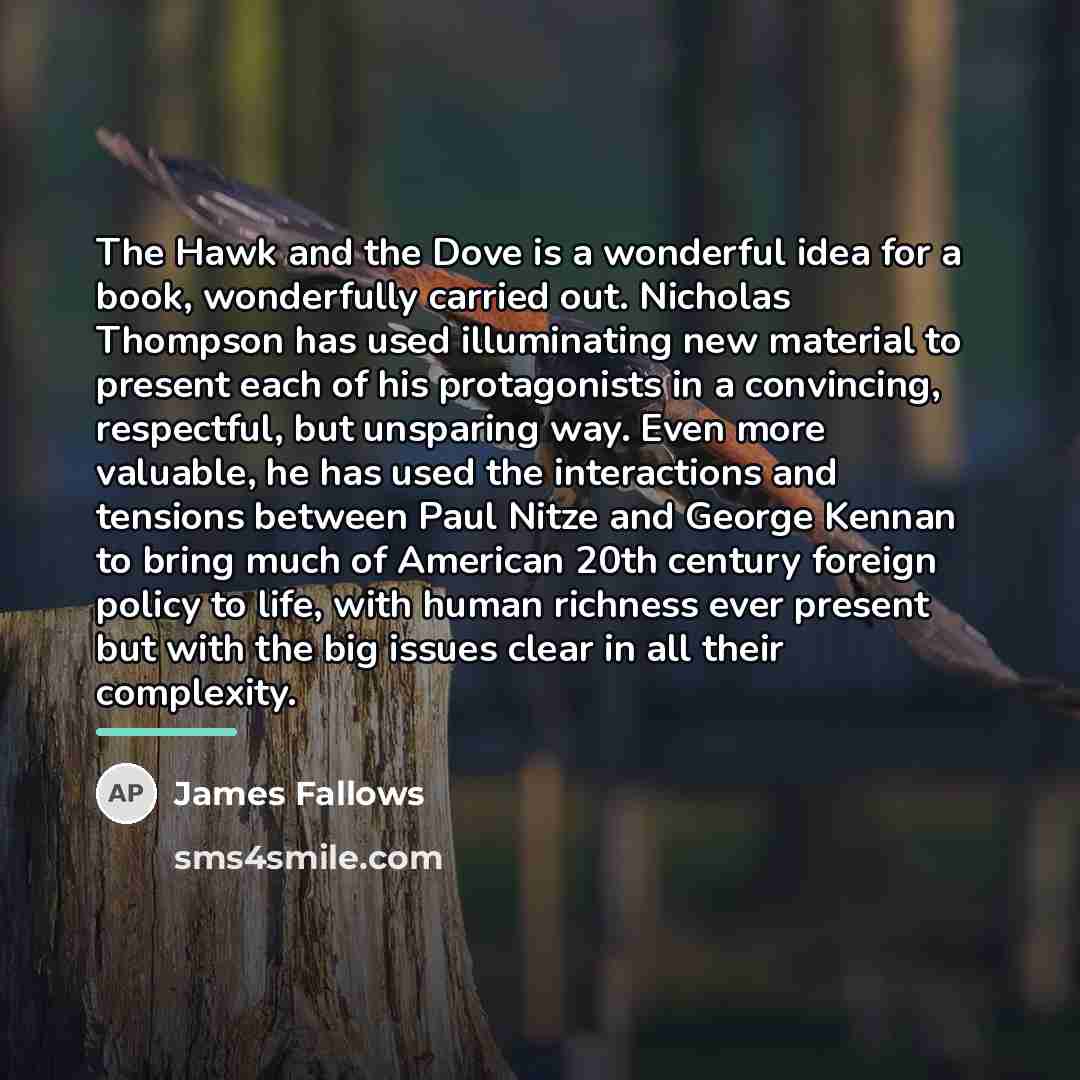 “The Hawk and the Dove is a wonderful idea for…” quote by James Fallows