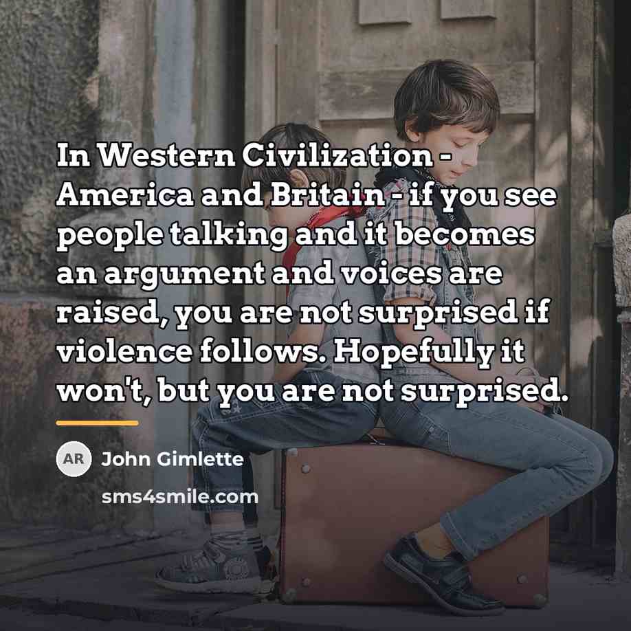 “In Western Civilization - America and Britain - if you…” quote by John Gimlette