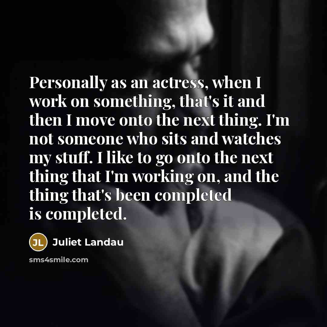 “Personally as an actress, when I work on something, that's…” quote by Juliet Landau