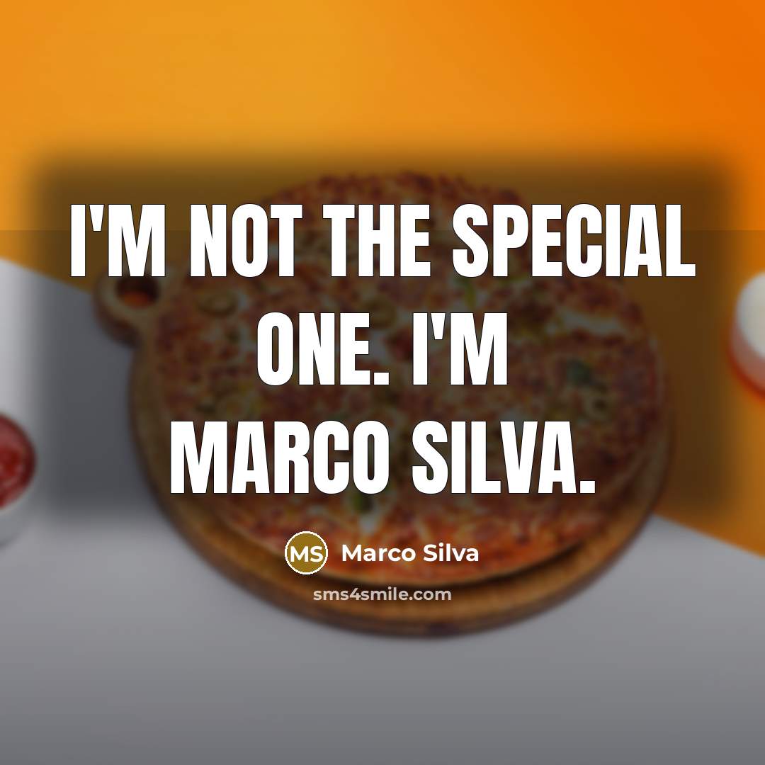 “I'm not The Special One. I'm Marco Silva.…” quote by Marco Silva