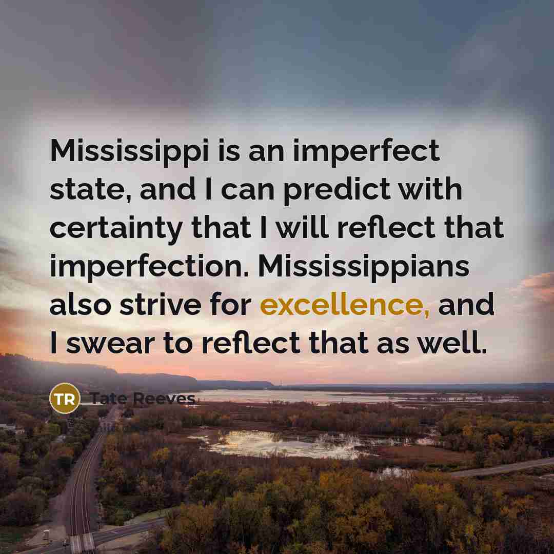 “Mississippi is an imperfect state, and I can predict with…” quote by Tate Reeves