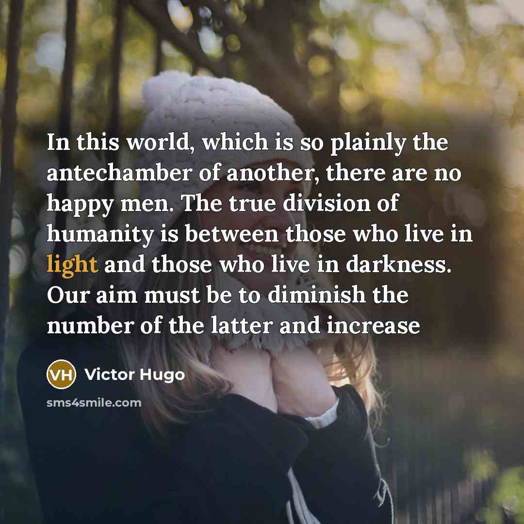 “In this world, which is so plainly the antechamber of…” quote by Victor Hugo