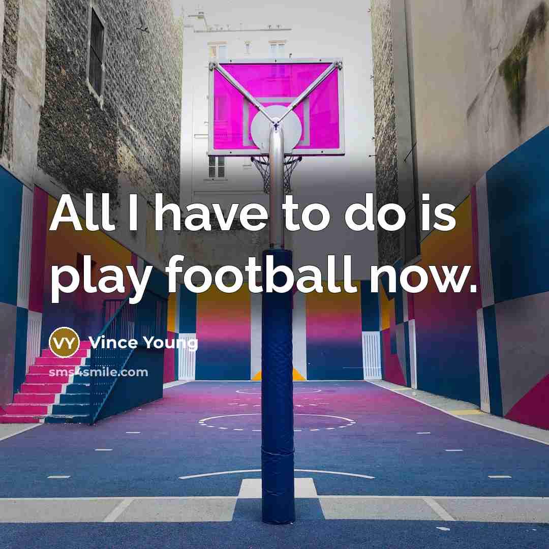 “All I have to do is play football now.…” quote by Vince Young