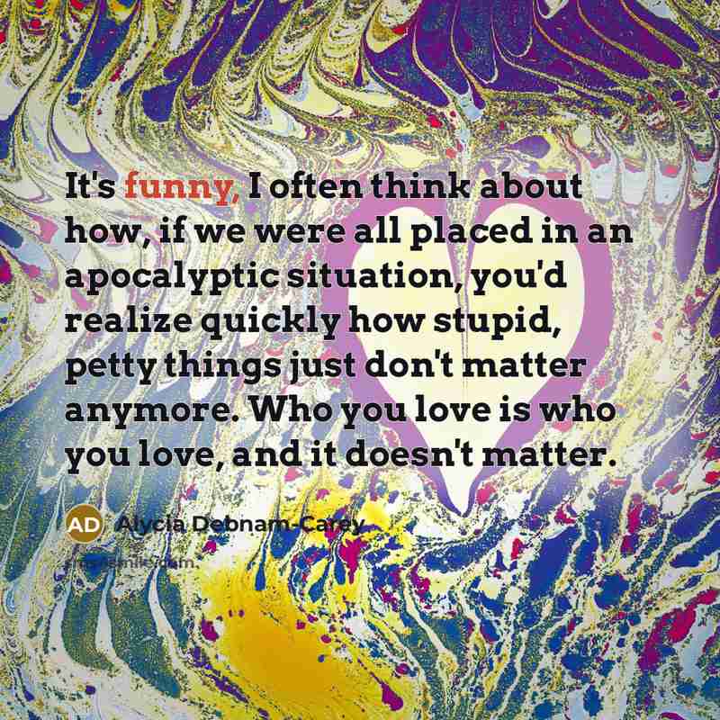 “It's funny, I often think about how, if we were…” quote by Alycia Debnam-Carey