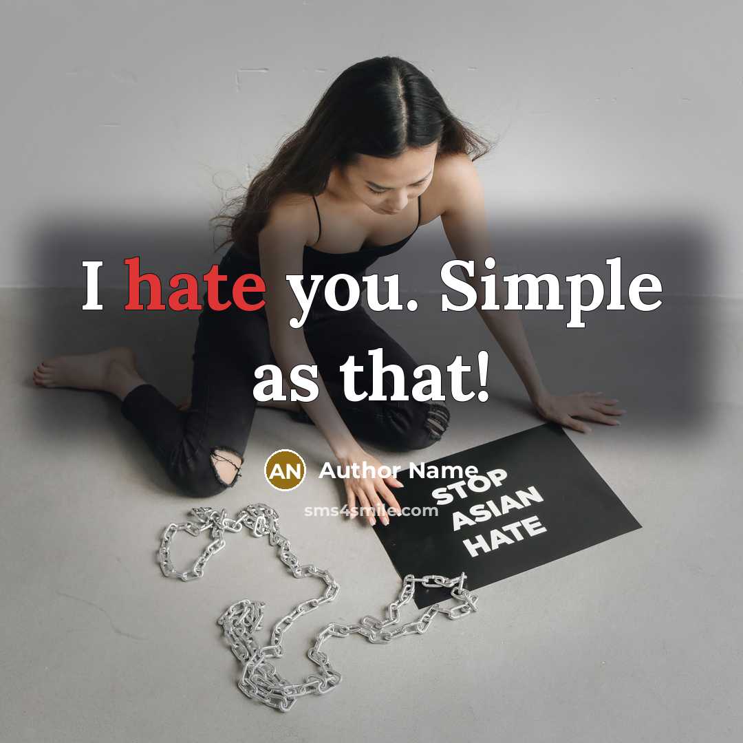 “I hate you. Simple as that!” quote by Author Name