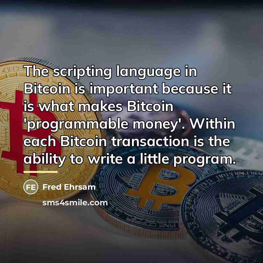 “The scripting language in Bitcoin is important because it is…” quote by Fred Ehrsam
