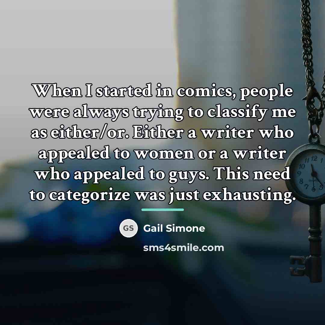 “When I started in comics, people were always trying to…” quote by Gail Simone