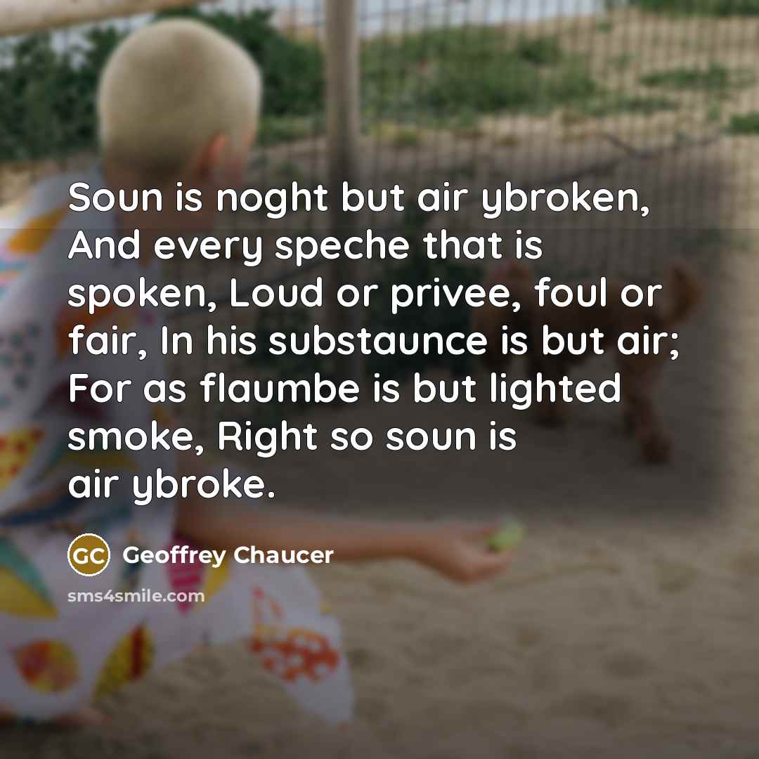 “Soun is noght but air ybroken, And every speche that…” quote by Geoffrey Chaucer