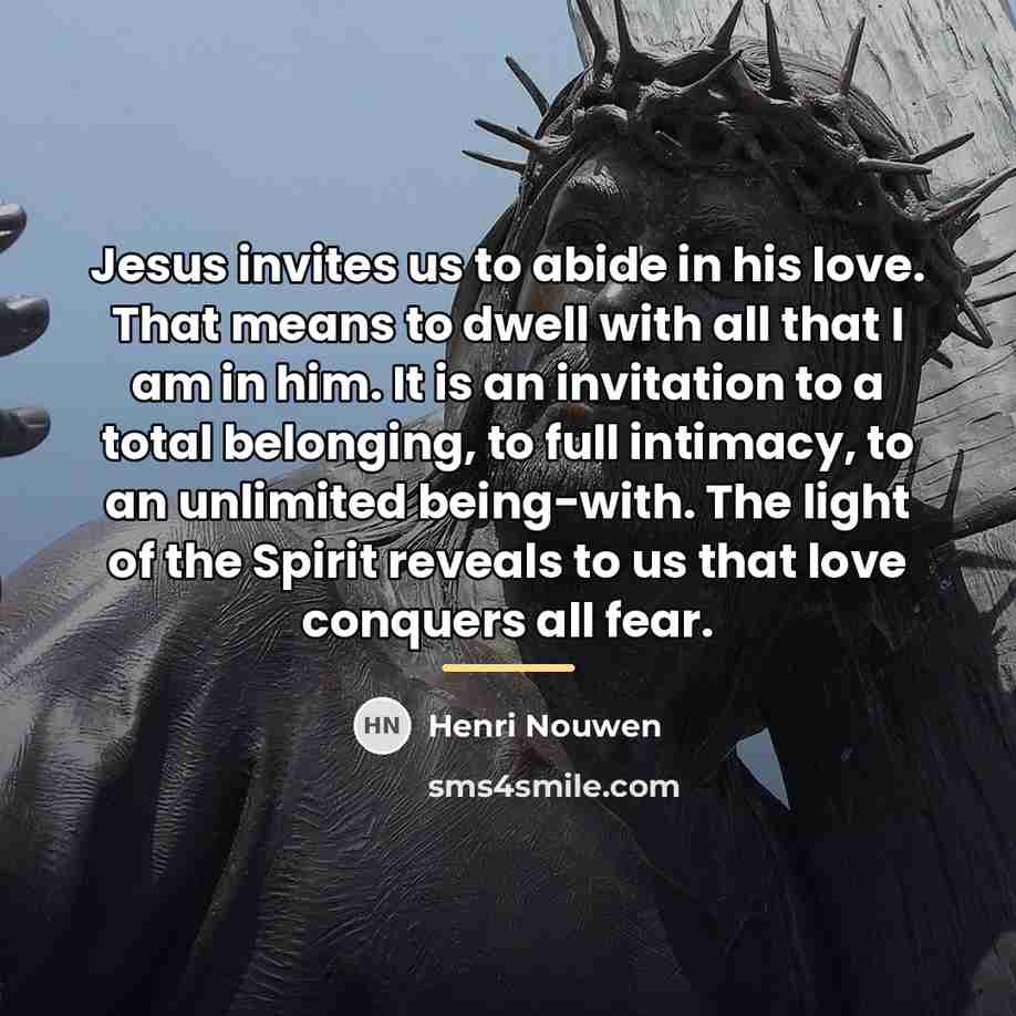 “Jesus invites us to abide in his love. That means…” quote by Henri Nouwen