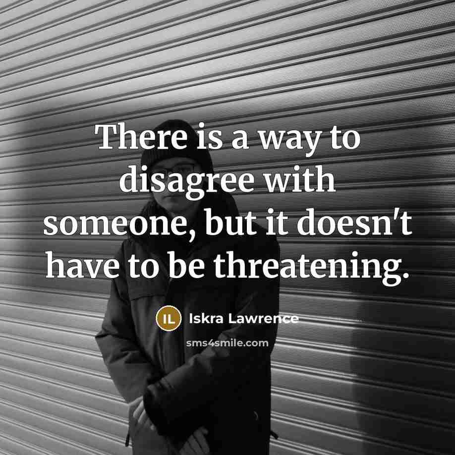 “There is a way to disagree with someone, but it…” quote by Iskra Lawrence