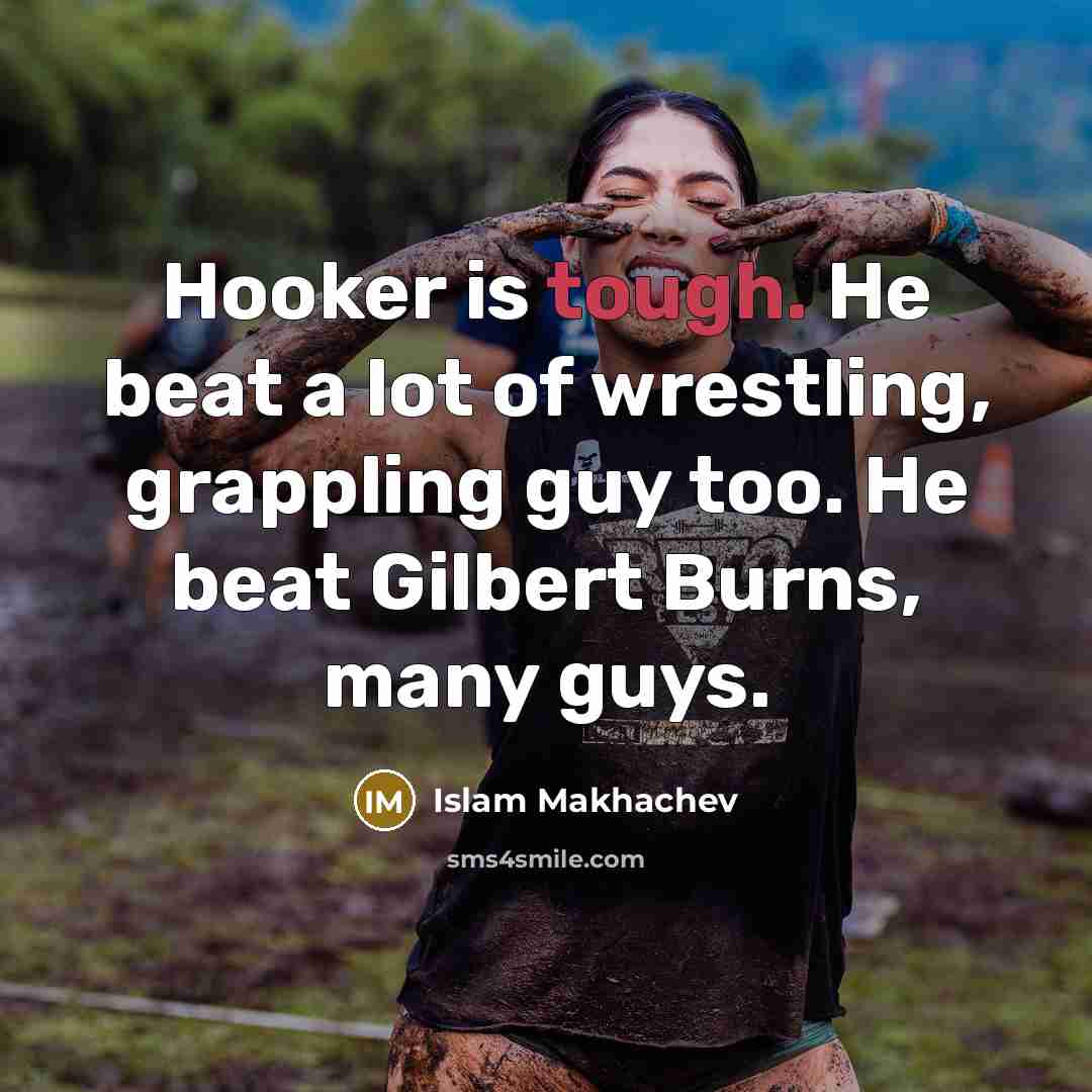 “Hooker is tough. He beat a lot of wrestling, grappling…” quote by Islam Makhachev