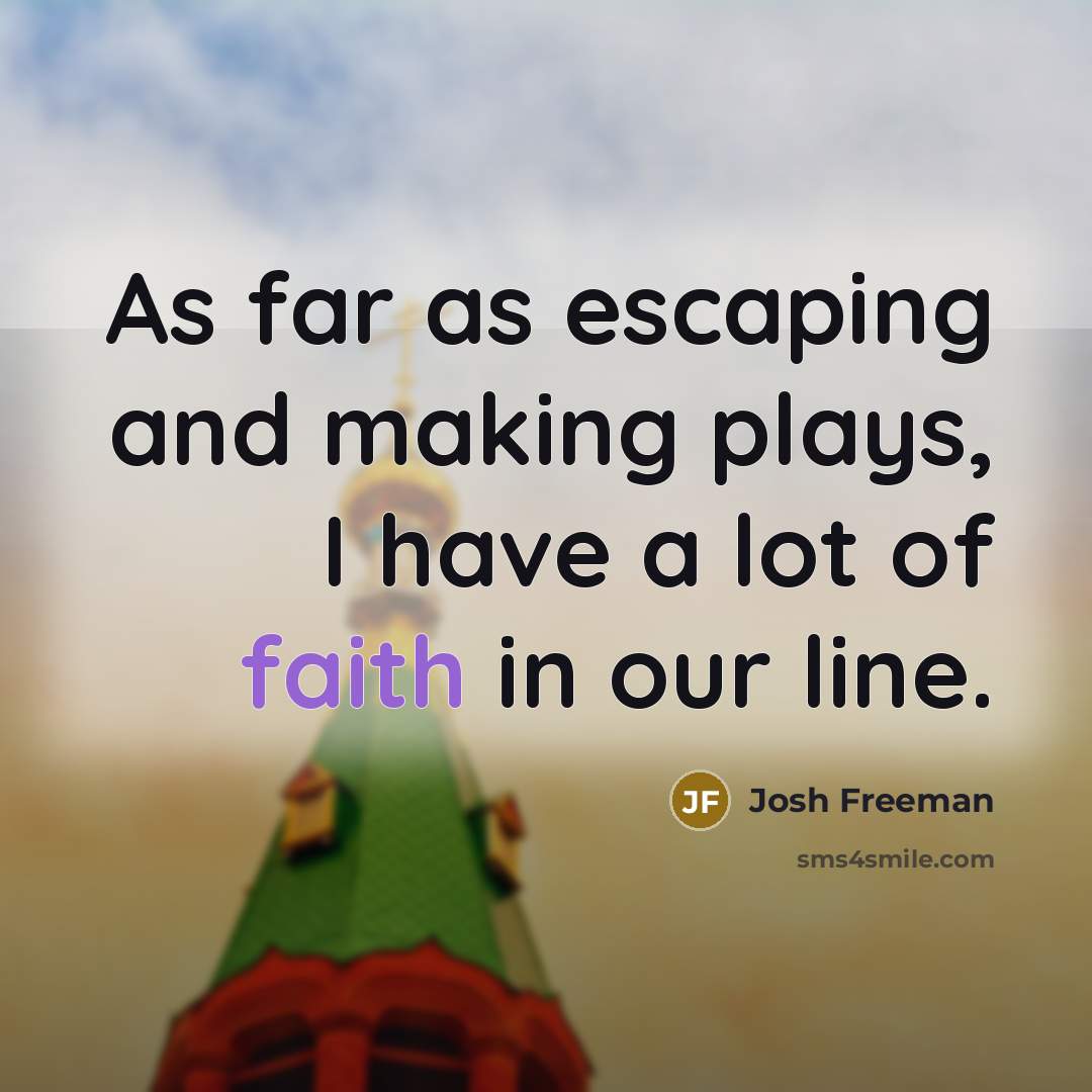 “As far as escaping and making plays, I have a…” quote by Josh Freeman