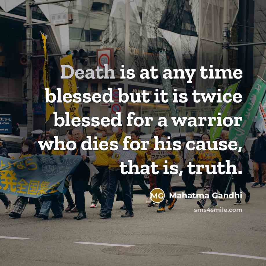“Death is at any time blessed but it is twice…” quote by Mahatma Gandhi