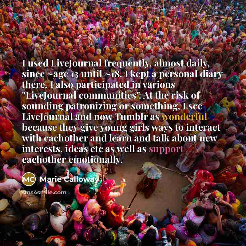 “I used LiveJournal frequently, almost daily, since ~age 13 until…” quote by Marie Calloway