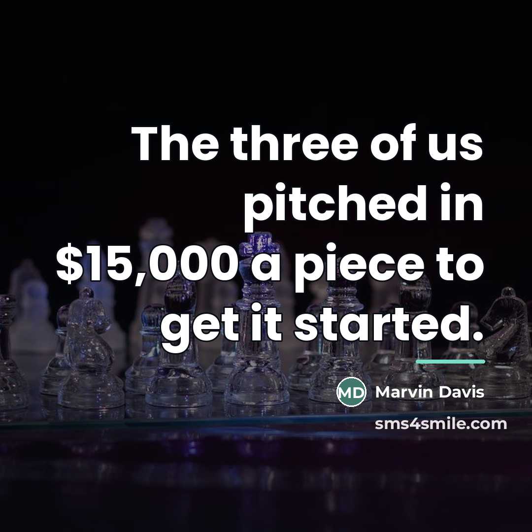 “The three of us pitched in $15,000 a piece to…” quote by Marvin Davis