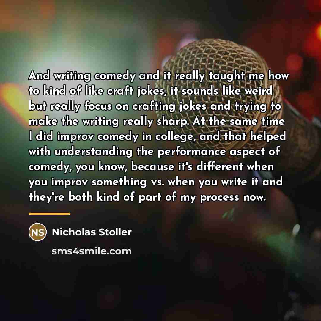 “And writing comedy and it really taught me how to…” quote by Nicholas Stoller