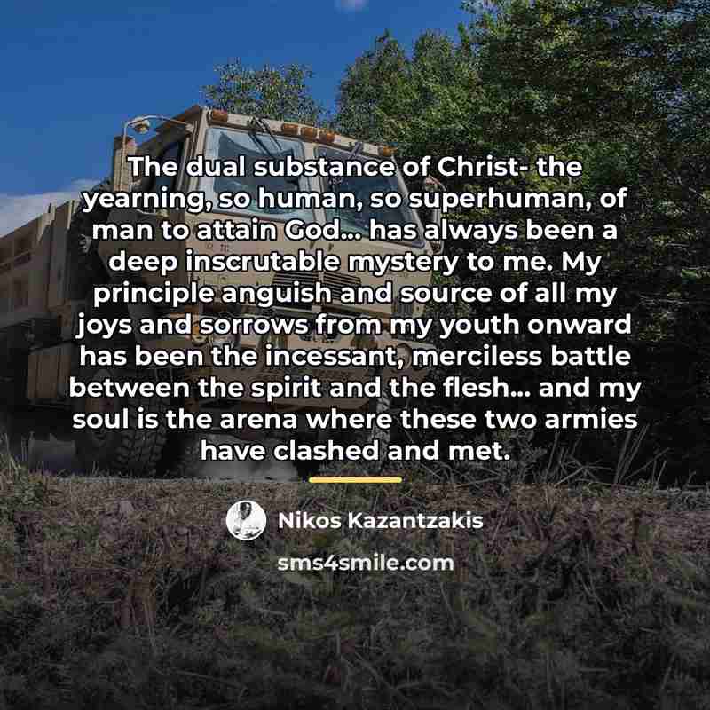“The dual substance of Christ- the yearning, so human, so…” quote by Nikos Kazantzakis