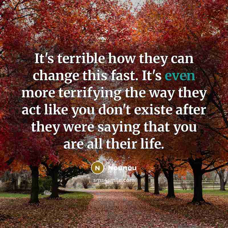“It's terrible how they can change this fast. It's even…” quote by Nounou