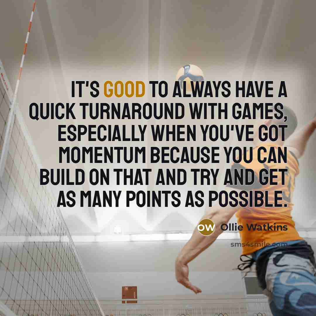 “It's good to always have a quick turnaround with games,…” quote by Ollie Watkins