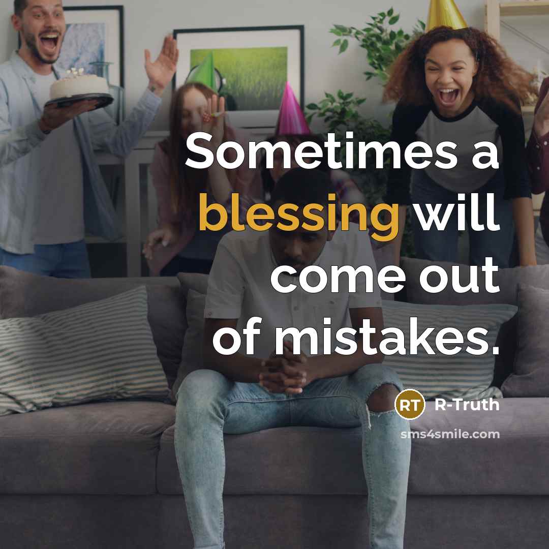 “Sometimes a blessing will come out of mistakes.…” quote by R-Truth