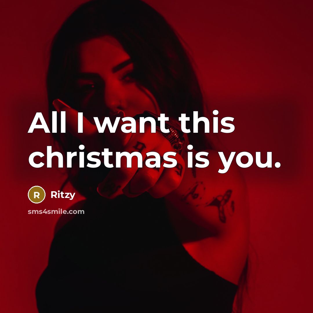 “All I want this christmas is you.…” quote by Ritzy