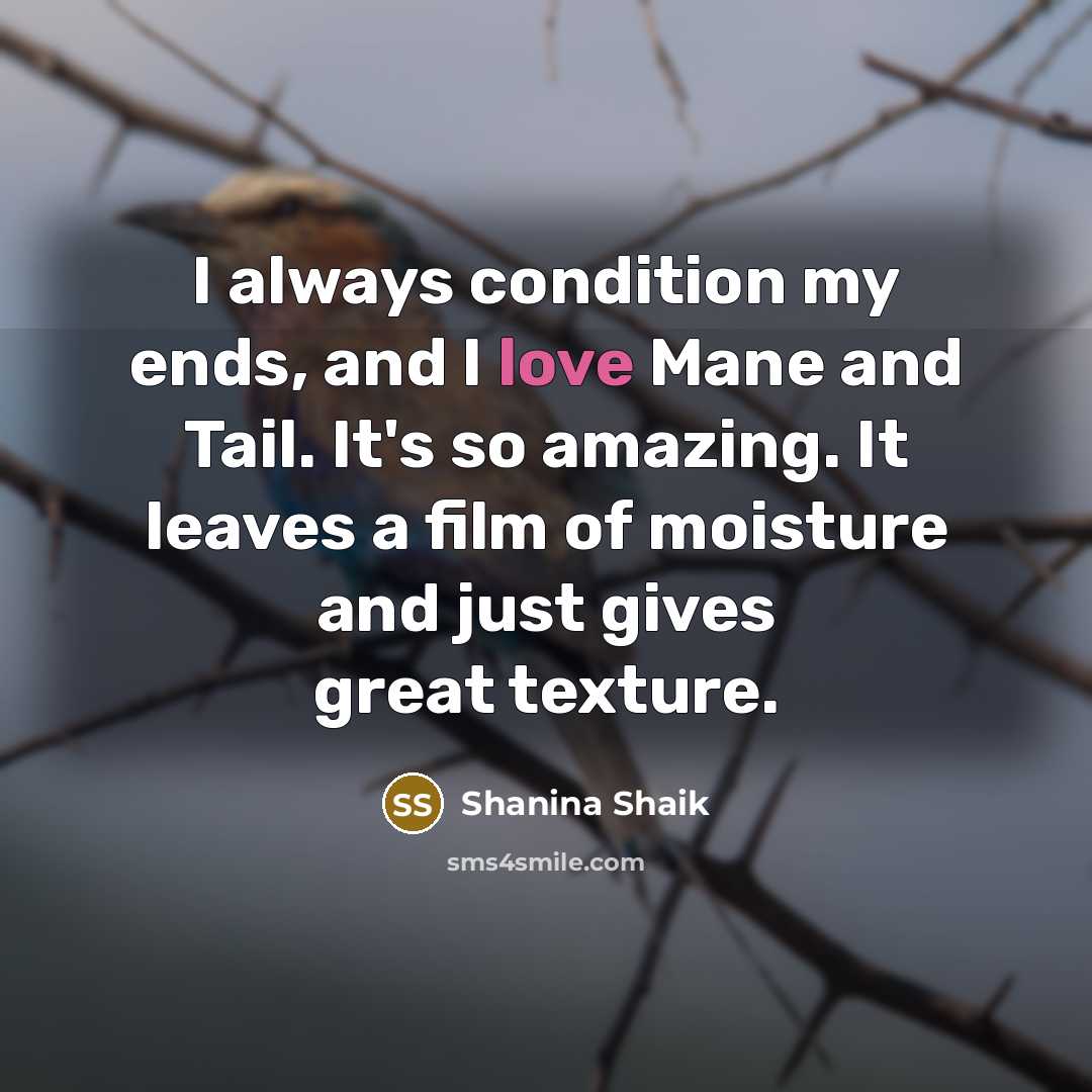 “I always condition my ends, and I love Mane and…” quote by Shanina Shaik
