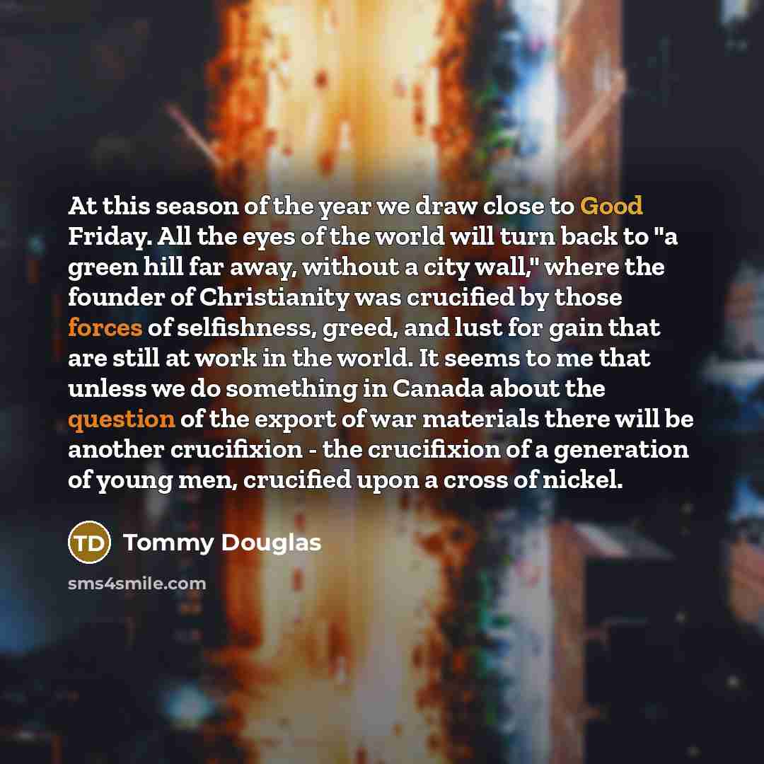 “At this season of the year we draw close to…” quote by Tommy Douglas
